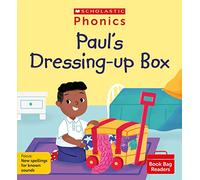 Scholastic Phonics: Paul's Dressing Up Box (Phase 5, Set 12). Decodable phonic reader for Ages 4-6. (Phonics Book Bag Readers)
