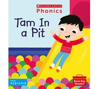 Scholastic Phonics matched to Little Wandle: Tam In a Pit (Phase 2, Set 1). Decodable phonic reader for Ages 4-6. Letters and Sounds Revised (Phonics Book Bag Readers)