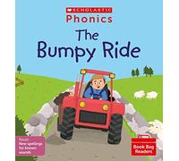 Scholastic Phonics: The Bumpy Ride (Phase 5, Set 11). Decodable phonic reader for Ages 4-6. (Phonics Book Bag Readers)