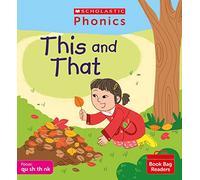 Scholastic Phonics matched to Little Wandle: This and That (Phase 2, Set 4). Decodable phonic reader for Ages 4-6. Letters and Sounds Revised (Phonics Book Bag Readers)