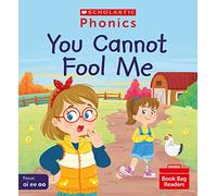 Scholastic Phonics for Little Wandle: You Cannot Fool Me (Set 5). Decodable phonic reader for Ages 4-6. Letters and Sounds Revised - Phase 3 (Phonics Book Bag Readers)
