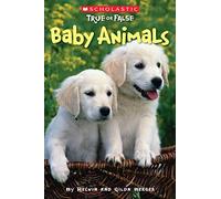 Scholastic True or False: Baby Animals