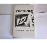Scholes: ∗structuralism∗ In Literature An Introduc Tion(cloth)