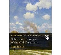 Scholia on Passages of the Old Testament