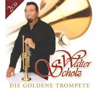 Scholz,Walter - Die Goldene Trompete