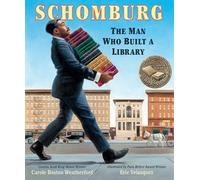 Schomburg: The Man Who Built a Library