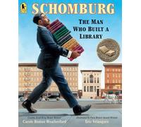 Schomburg: The Man Who Built a Library