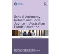 School Autonomy Reform and Social Justice in Australian Public Education