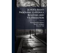 School-Based Programs to Reduce Bullying and Victimization