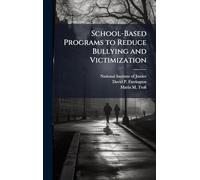 School-Based Programs to Reduce Bullying and Victimization