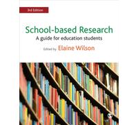 School-based Research : A Guide for Education Students