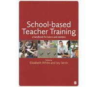 School-based Teacher Training: A Handbook for Tutors and Mentors