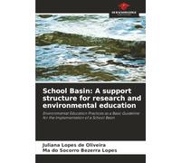 School Basin: A support structure for research and environmental education: Environmental Education Practices as a Basic Guideline for the Implementation of a School Basin