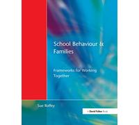 School Behaviour and Families: Frameworks for Working Together
