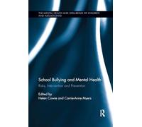 School Bullying and Mental Health: Risks, intervention and prevention (The Mental Health and Well-being of Children and Adolescents)