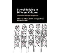 School Bullying in Different Cultures: Eastern and Western Perspectives