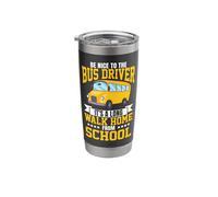 School Bus Driver Be Nice to The Bus Driver It's A Long Walk Stainless Steel Insulated Tumbler