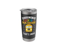 School Bus Driver Because I'm The School Bus Driver That's Stainless Steel Insulated Tumbler