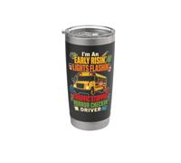 School Bus Driver Early Risin' Traffic Stoppin' Gift Stainless Steel Insulated Tumbler