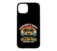 School Bus Driver Everybody's Happy When The Yellow Bus Case for iPhone 15 Plus