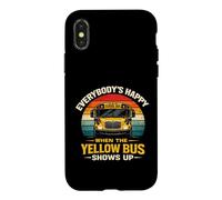 School Bus Driver Everybody's Happy When The Yellow Bus Case for iPhone X/XS