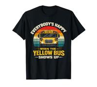 School Bus Driver Everybody's Happy When The Yellow Bus T-Shirt
