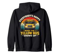 School Bus Driver Everybody's Happy When The Yellow Bus Zip Hoodie