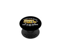 School Bus Driver First To Say Hello Last To Say Goodbye PopSockets Adhesive PopGrip