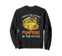 School Bus Driver I Drive The Cutest Pumpkins In Patch Sweatshirt