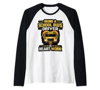 School Bus Driver is Heart Work Appreciation Raglan Baseball Tee