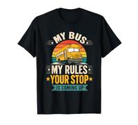 School Bus Driver My Bus My Rules Vintage Sunset T-Shirt