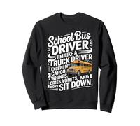 School Bus Driver Navigating Routes And Student Chaos Sweatshirt
