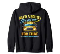 School Bus Driver Need A Route I've Got One For That Funny Zip Hoodie