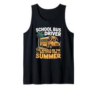 School Bus Driver Wheels Stop Summer Break Vacation Retro Tank Top