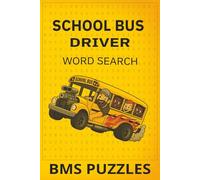 SCHOOL BUS DRIVER WORD SEARCH, BMS PUZZLES: A Fun and Relaxing Word Search Puzzle Book Made Especially for School Bus Drivers