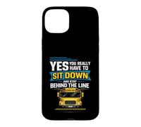 School Bus Driver Yes You Really Have To Sit Down Stay Case for iPhone 15 Plus