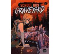 School Bus Graveyard, Volume 1: (A Graphic Novel) by Red Paperback Book