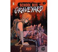 School Bus Graveyard, Volume 1: The hit WEBTOON thriller - now a graphic novel! (School Bus Graveyard, 1)