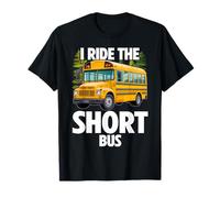 School Bus I Ride The Short Bus T-Shirt