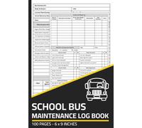 School Bus Maintenance Log Book: School Bus Repair & Service Record with Daily Pre-Trip Inspection Checklist | Maintenance Logbook for Bus Owners & Drivers