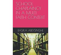 SCHOOL CHAPLAINCY IN A MULTI FAITH CONTEXT