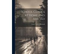 School Clinics at Home and Abroad