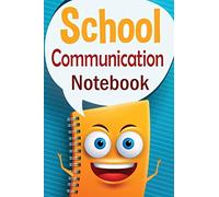 School Communication Notebook: A Parent - Teacher daily communication book with child input. In US English.