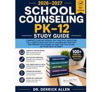 School Counseling PK-12 Study Guide 2026-2027: Complete Content Review, 100+ Practice Questions, Full-Length Practice Tests, Vocabulary Mastery, and ... (Teacher Certification Mastery Series)