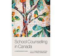 School Counselling in Canada : A Comprehensive Guide