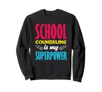 School Counselor Counseling Is My Superpower Sweatshirt