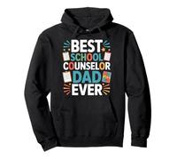 School Counselor Dad Best School Counselor Dad Ever Pullover Hoodie