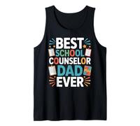 School Counselor Dad Best School Counselor Dad Ever Tank Top