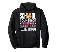 School Counselor Here When You're Feeling Crummy Pullover Hoodie