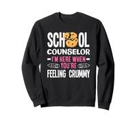 School Counselor Here When You're Feeling Crummy Sweatshirt